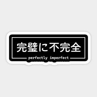 Perfectly Imperfect | Japanese Sticker